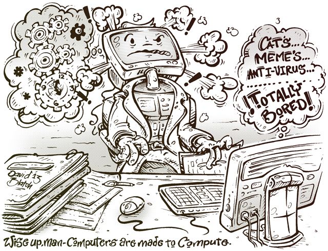 Let computers do a computer's job.
